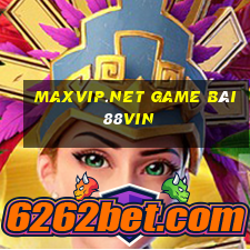 Maxvip.Net Game Bài 88Vin