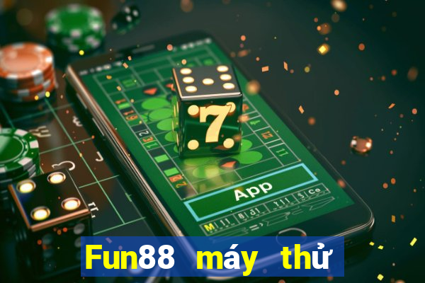 Fun88 máy thử xổ số