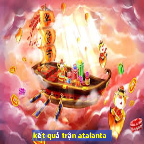 kết quả trận atalanta