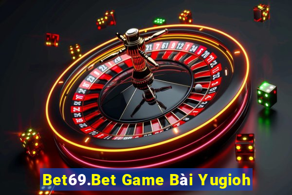 Bet69.Bet Game Bài Yugioh