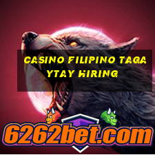 casino filipino tagaytay hiring