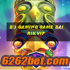 Bối Gaming Game Bài Rikvip