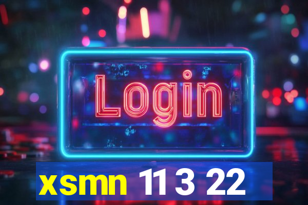 xsmn 11 3 22