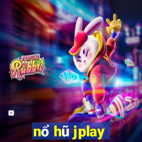 nổ hũ jplay