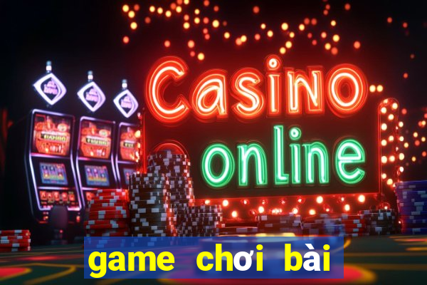 game chơi bài đổi thẻ cào