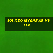 soi keo myanmar vs lao