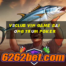 V8Club Vin Game Bài Ông Trùm Poker