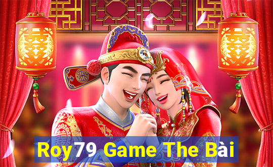 Roy79 Game The Bài