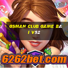 Gsman Club Game Bài V52