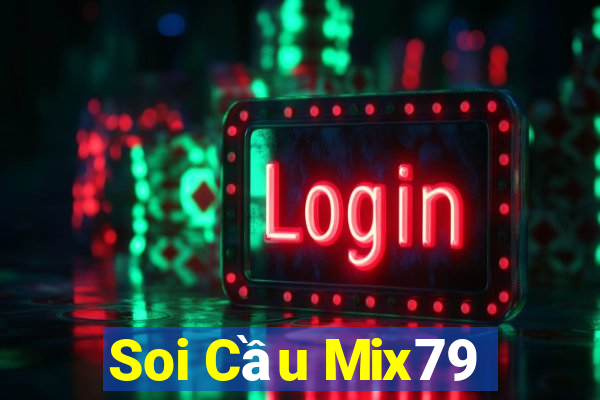 Soi Cầu Mix79