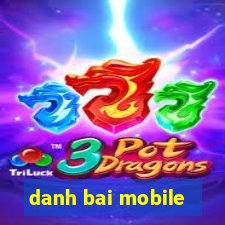 danh bai mobile