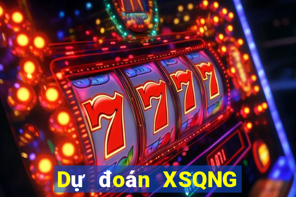 Dự đoán XSQNG ngày 26