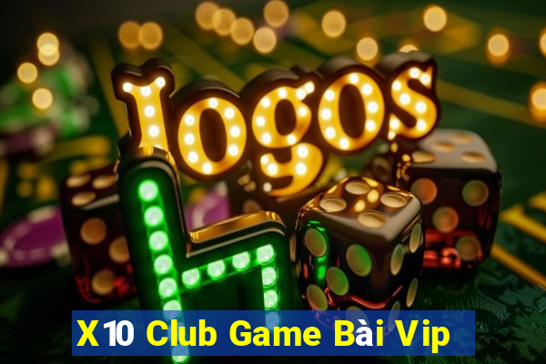 X10 Club Game Bài Vip