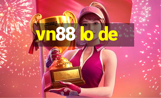 vn88 lo de