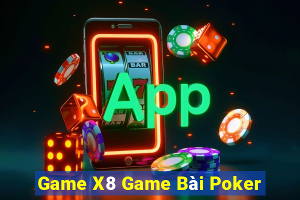 Game X8 Game Bài Poker