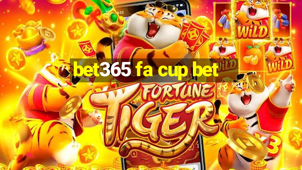 bet365 fa cup bet