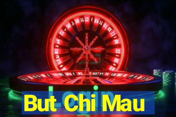 But Chi Mau