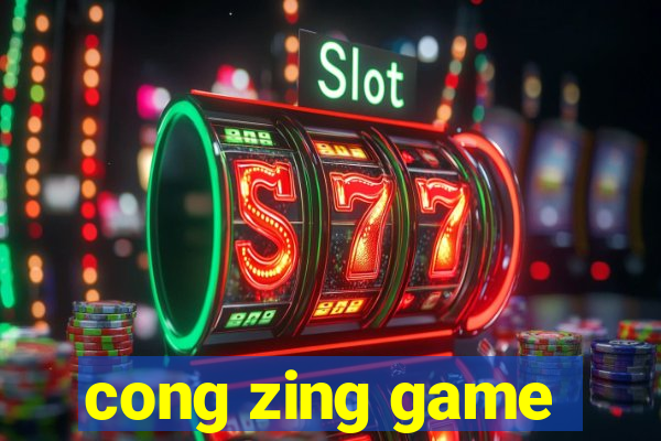 cong zing game