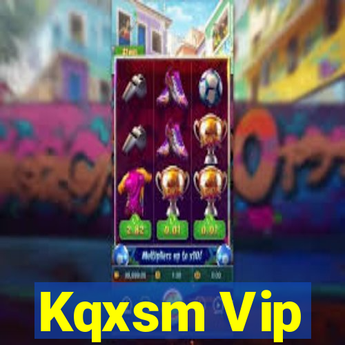 Kqxsm Vip