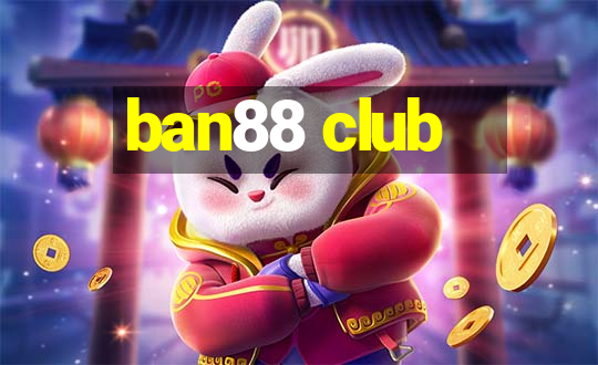 ban88 club