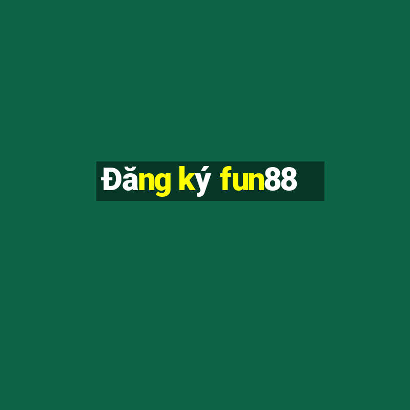 Đăng ký fun88