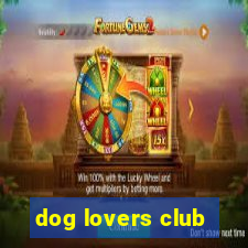 dog lovers club