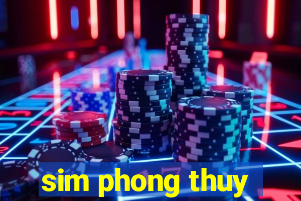 sim phong thuy