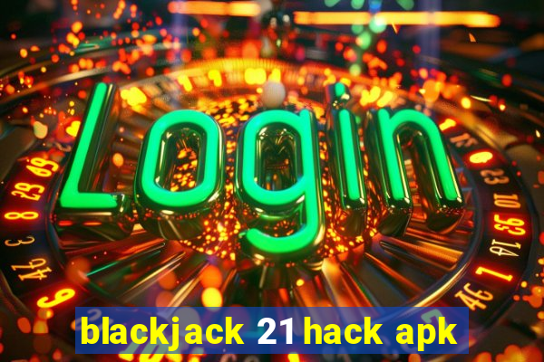 blackjack 21 hack apk