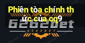 Phiên tòa chính thức của cq9