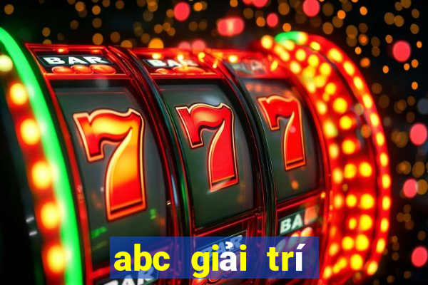 abc giải trí trực tuyến