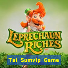 Tai Sumvip Game Bài Giải Trí