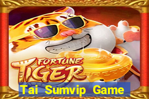 Tai Sumvip Game Bài Giải Trí