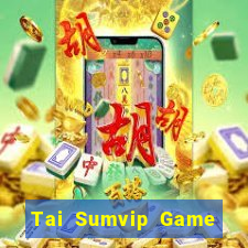 Tai Sumvip Game Bài Giải Trí