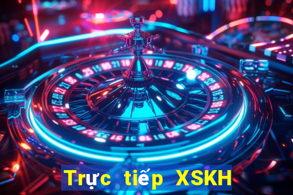 Trực tiếp XSKH hôm nay