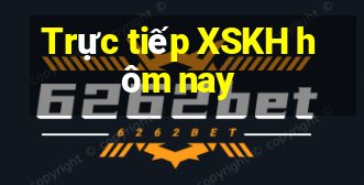 Trực tiếp XSKH hôm nay