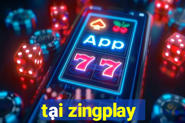 tại zingplay