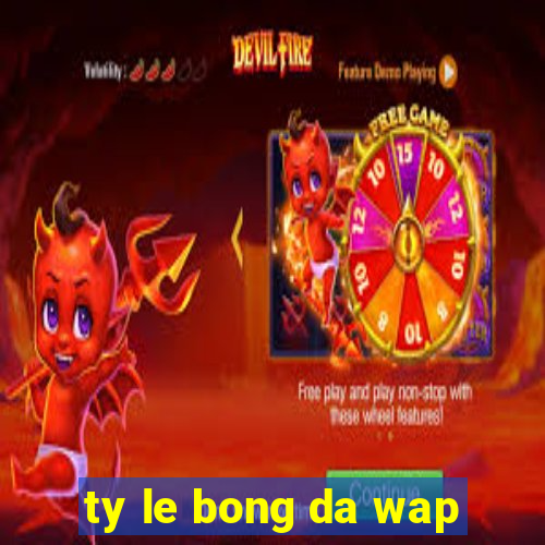 ty le bong da wap