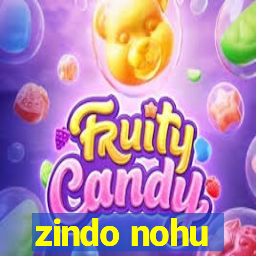 zindo nohu