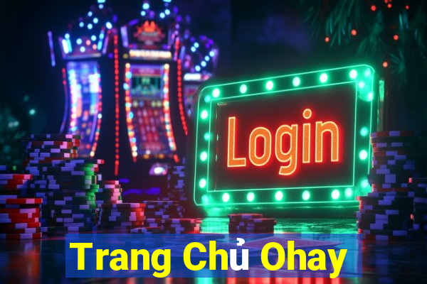 Trang Chủ Ohay