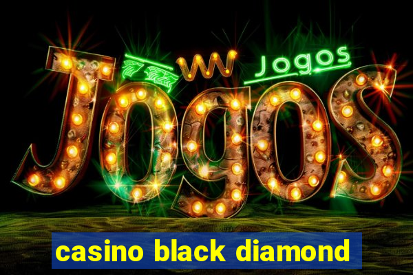 casino black diamond