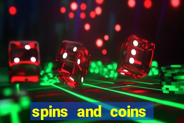 spins and coins reward links