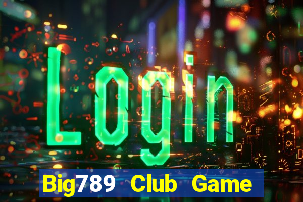 Big789 Club Game Bài B52