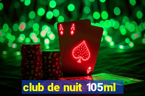 club de nuit 105ml