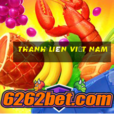 thanh liên việt nam