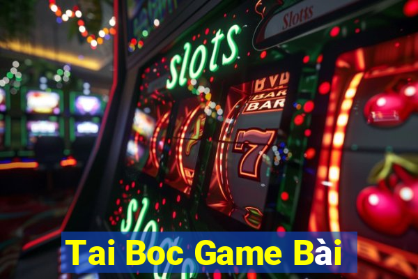 Tai Boc Game Bài