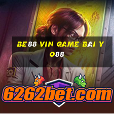 Be88 Vin Game Bài Yo88