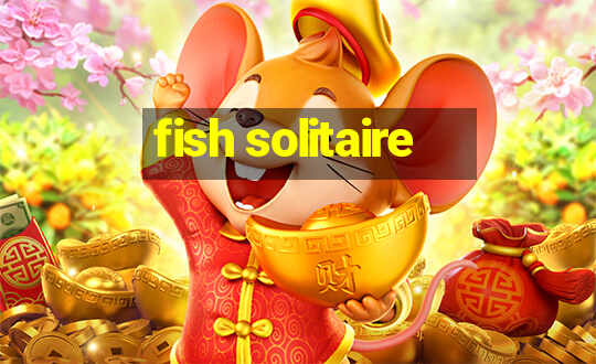 fish solitaire