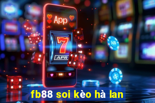 fb88 soi kèo hà lan