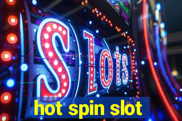 hot spin slot