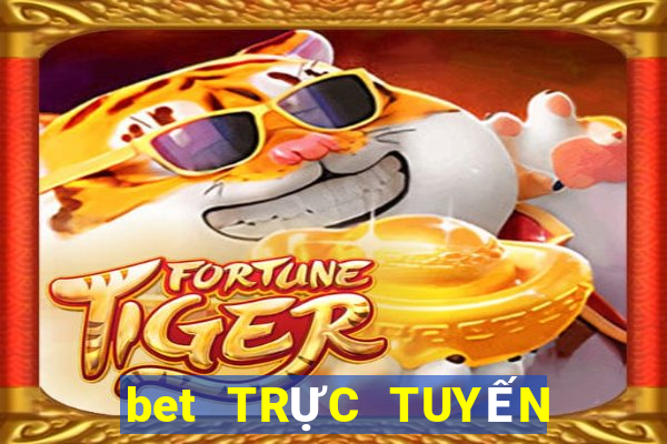 bet TRỰC TUYẾN trang web